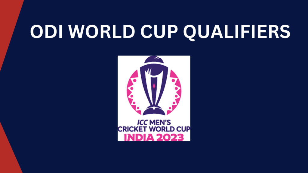 ICC ODI World Cup Qualifiers 2023